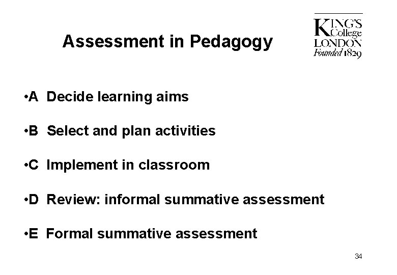 Assessment in Pedagogy • A Decide learning aims • B Select and plan activities
