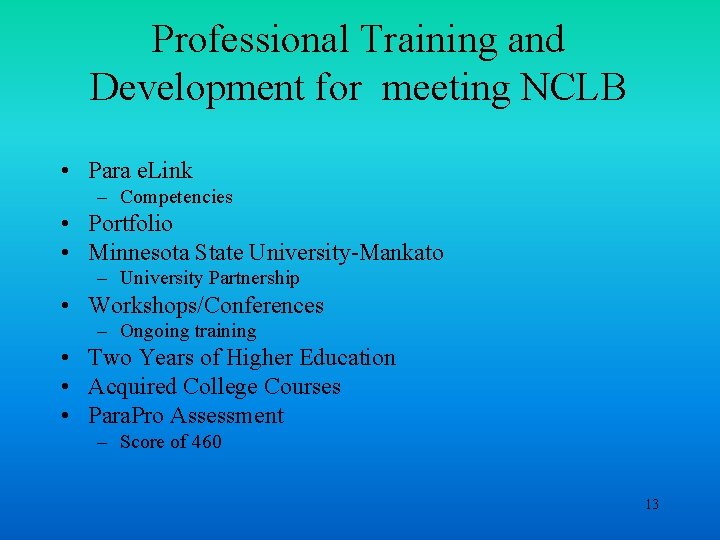 Professional Training and Development for meeting NCLB • Para e. Link – Competencies •