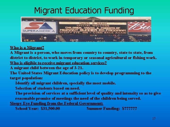 Migrant Education Funding Who is a Migrant? A Migrant is a person, who moves