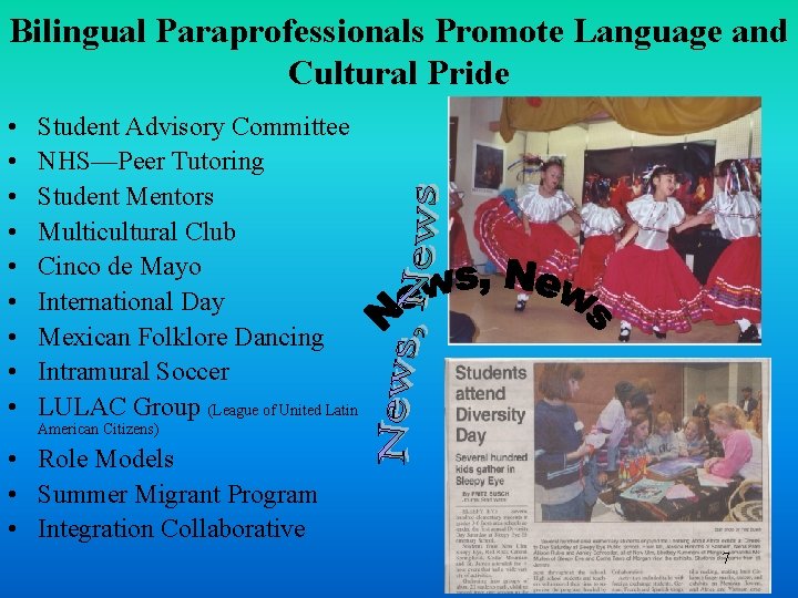 Bilingual Paraprofessionals Promote Language and Cultural Pride • • • Student Advisory Committee NHS—Peer