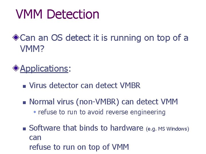 VMM Detection Can an OS detect it is running on top of a VMM?