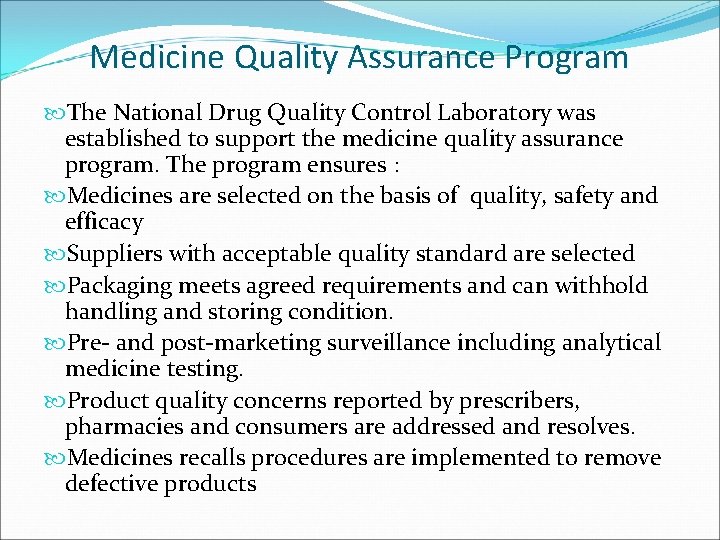 Medicine Quality Assurance Program The National Drug Quality Control Laboratory was established to support
