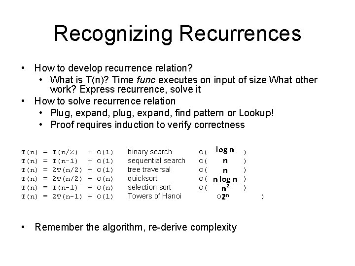 Recognizing Recurrences • How to develop recurrence relation? • What is T(n)? Time func