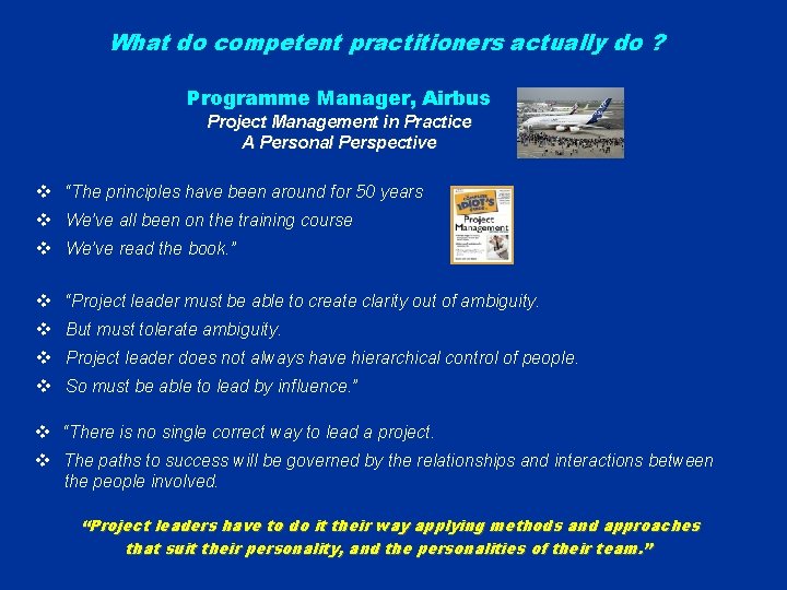 What do competent practitioners actually do ? Programme Manager, Airbus Project Management in Practice