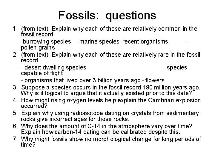 Fossils: questions 1. (from text) Explain why each of these are relatively common in