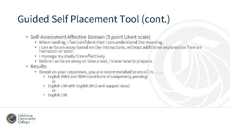 Guided Self Placement Tool (cont. ) • Self-Assessment Affective Domain (5 point Likert scale)