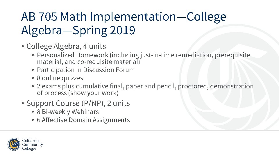 AB 705 Math Implementation—College Algebra—Spring 2019 • College Algebra, 4 units • Personalized Homework