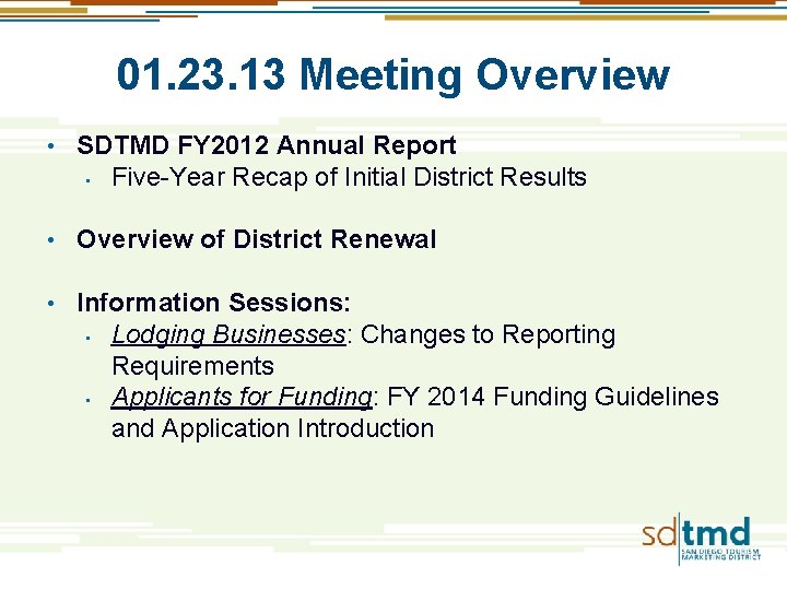 01. 23. 13 Meeting Overview • SDTMD FY 2012 Annual Report • Five-Year Recap