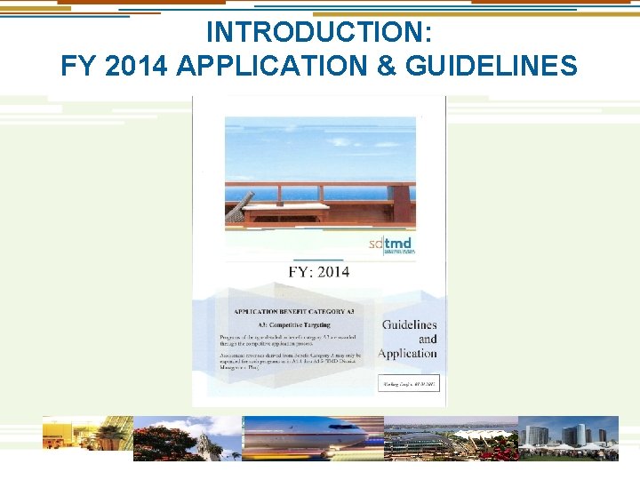 INTRODUCTION: FY 2014 APPLICATION & GUIDELINES 