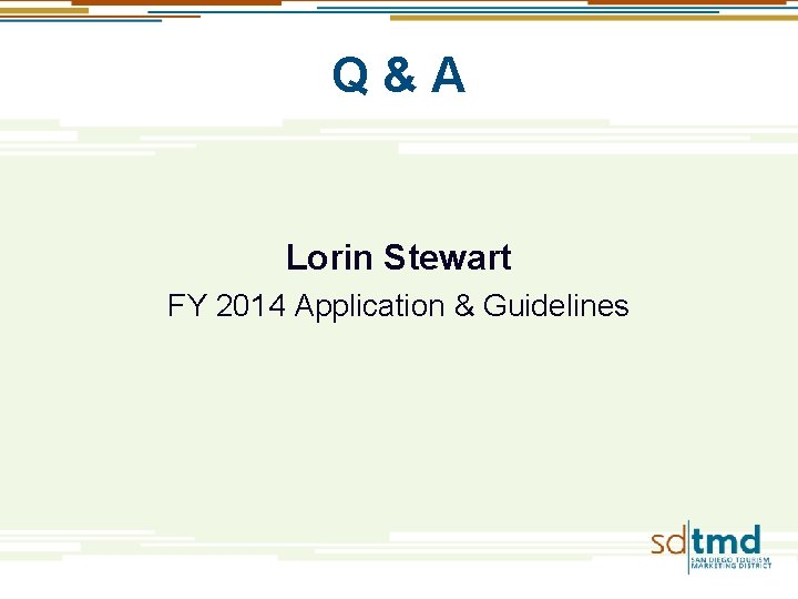 Q & A Lorin Stewart FY 2014 Application & Guidelines 