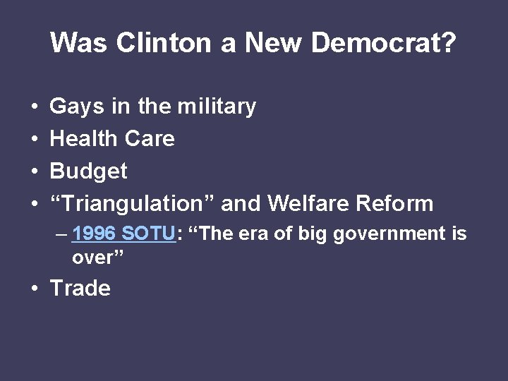 Was Clinton a New Democrat? • • Gays in the military Health Care Budget