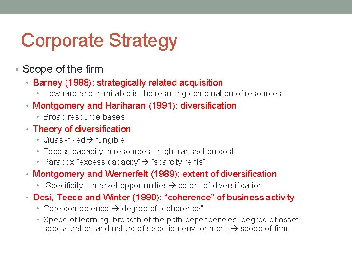 Corporate Strategy • Scope of the firm • Barney (1988): strategically related acquisition •
