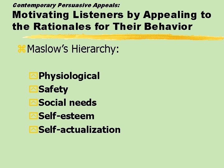Contemporary Persuasive Appeals: Motivating Listeners by Appealing to the Rationales for Their Behavior z.