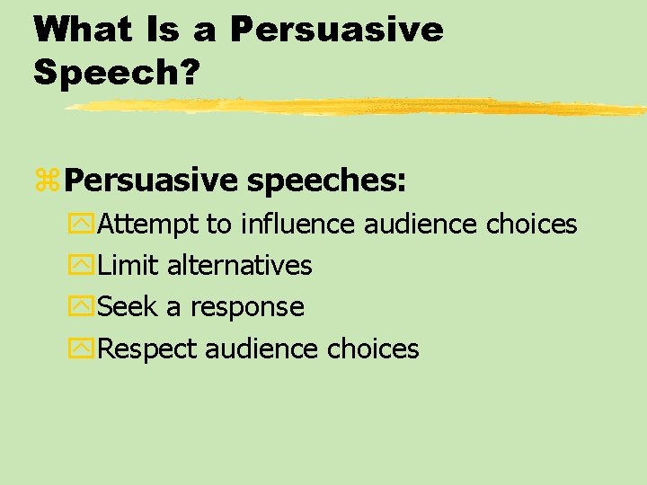 What Is a Persuasive Speech? z. Persuasive speeches: y. Attempt to influence audience choices