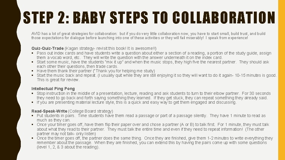 STEP 2: BABY STEPS TO COLLABORATION AVID has a lot of great strategies for