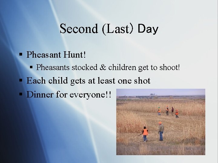 Second (Last) Day § Pheasant Hunt! § Pheasants stocked & children get to shoot!