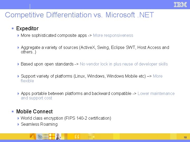 Competitive Differentiation vs. Microsoft. NET § Expeditor 4 More sophisticated composite apps -> More