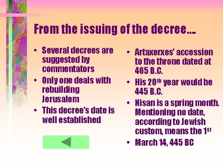 From the issuing of the decree…. • Several decrees are suggested by commentators •