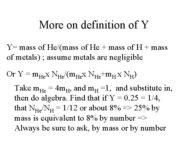 More on definition of Y Y= mass of He/(mass of He + mass of