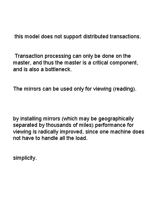 this model does not support distributed transactions. Transaction processing can only be done on