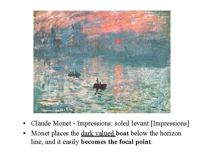  • Claude Monet - Impressions: soleil levant [Impressions] • Monet places the dark