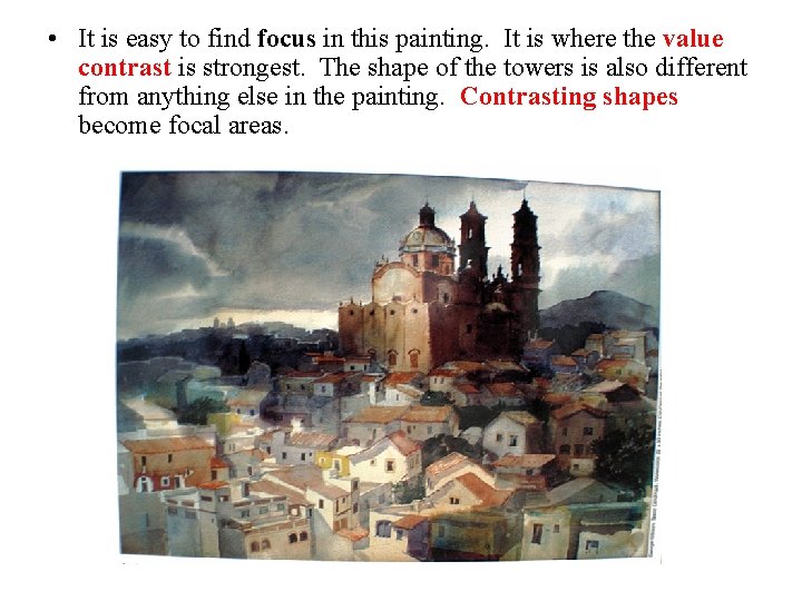  • It is easy to find focus in this painting. It is where