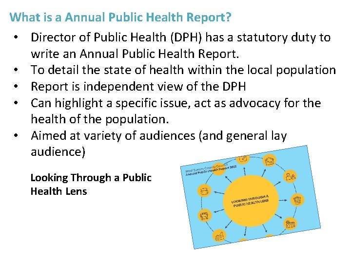 What is a Annual Public Health Report? • Director of Public Health (DPH) has