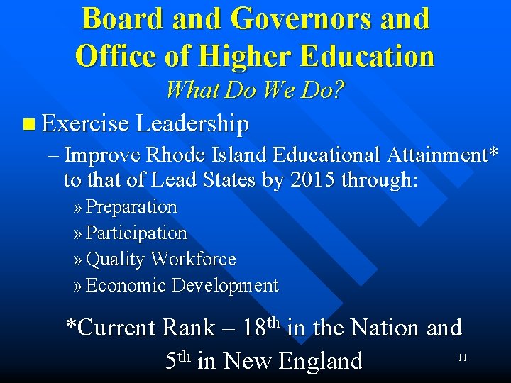 Board and Governors and Office of Higher Education What Do We Do? n Exercise