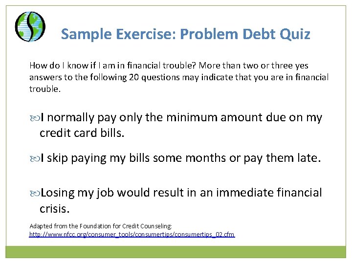 Sample Exercise: Problem Debt Quiz How do I know if I am in financial