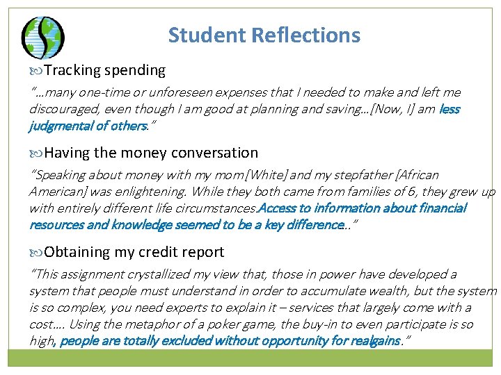 Student Reflections Tracking spending “…many one-time or unforeseen expenses that I needed to make