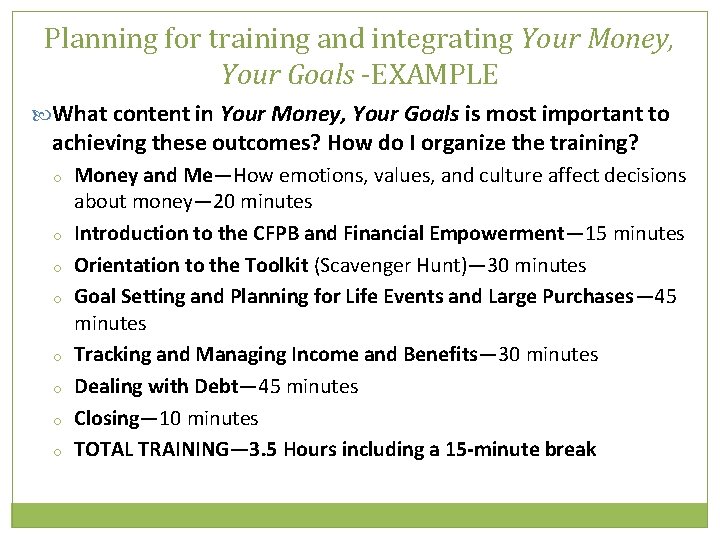 Planning for training and integrating Your Money, Your Goals -EXAMPLE What content in Your