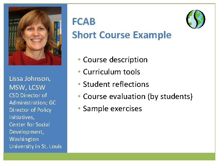 FCAB Short Course Example Lissa Johnson, MSW, LCSW CSD Director of Administration; GC Director