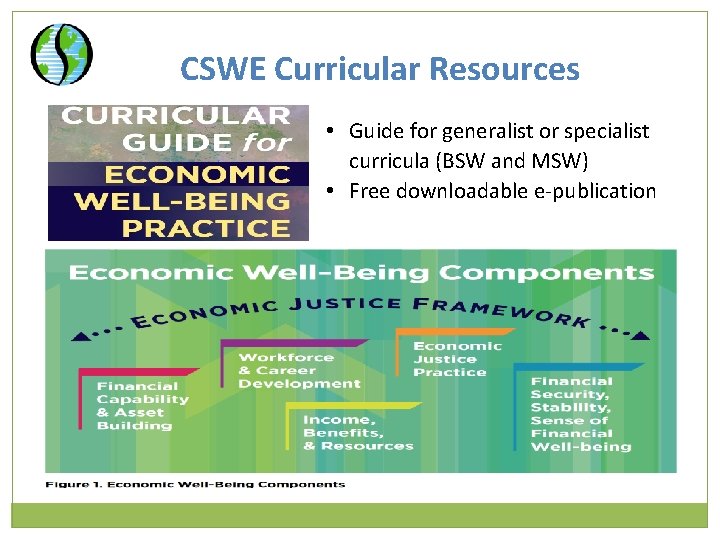 CSWE Curricular Resources • Guide for generalist or specialist curricula (BSW and MSW) •