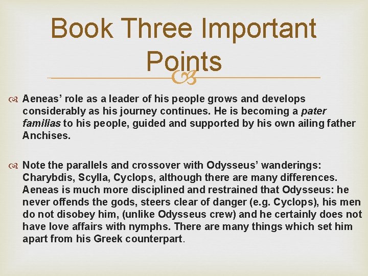 Book Three Important Points Aeneas’ role as a leader of his people grows and