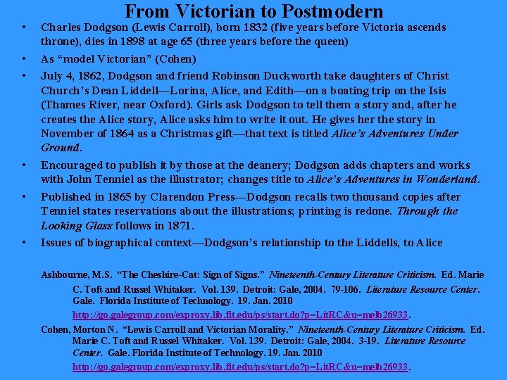  • • • From Victorian to Postmodern Charles Dodgson (Lewis Carroll), born 1832