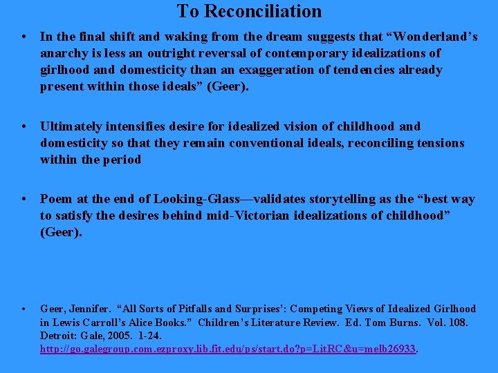 To Reconciliation • In the final shift and waking from the dream suggests that