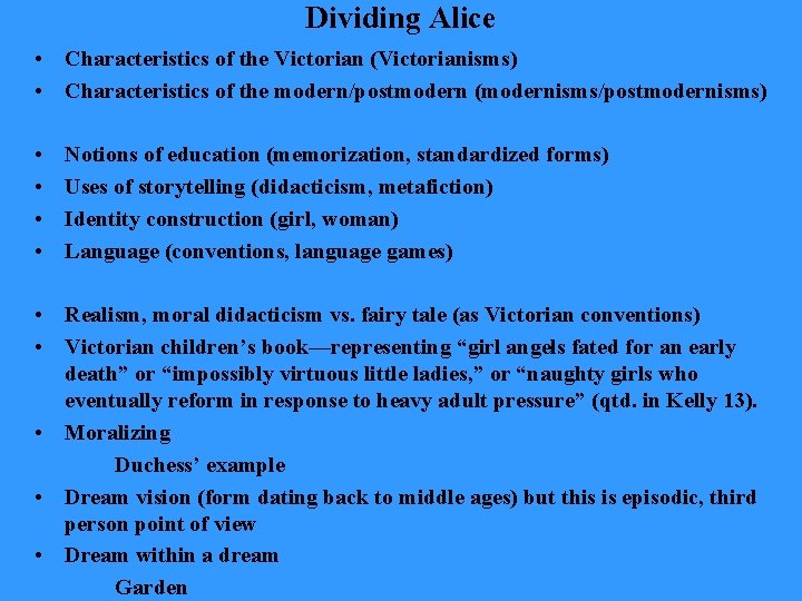 Dividing Alice • Characteristics of the Victorian (Victorianisms) • Characteristics of the modern/postmodern (modernisms/postmodernisms)