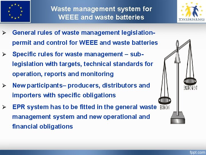 Waste management system for WEEE and waste batteries Ø General rules of waste management