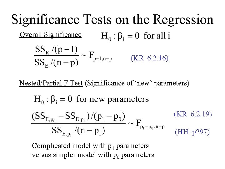Significance Tests on the Regression Overall Significance (KR 6. 2. 16) Nested/Partial F Test