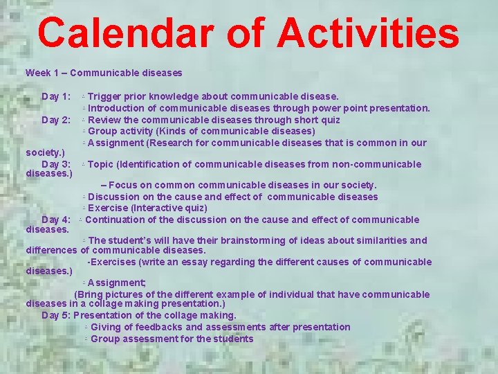 Calendar of Activities Week 1 – Communicable diseases Day 1: Day 2: ◦ Trigger