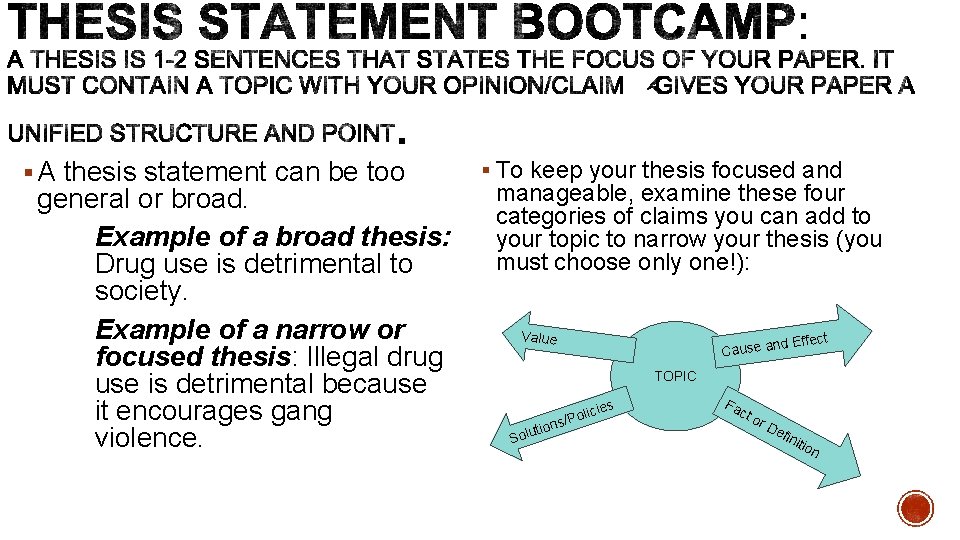 § A thesis statement can be too general or broad. Example of a broad