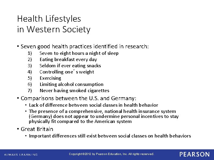 Health Lifestyles in Western Society • Seven good health practices identified in research: 1)