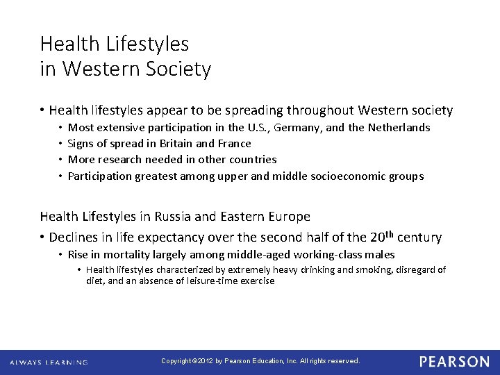 Health Lifestyles in Western Society • Health lifestyles appear to be spreading throughout Western