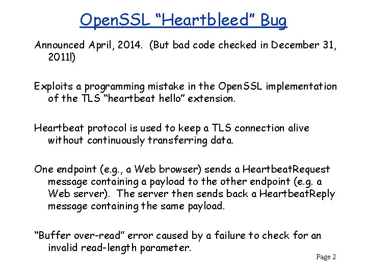 Open. SSL “Heartbleed” Bug Announced April, 2014. (But bad code checked in December 31,