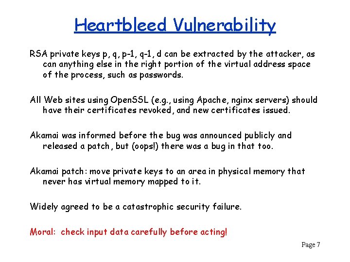 Heartbleed Vulnerability RSA private keys p, q, p-1, q-1, d can be extracted by