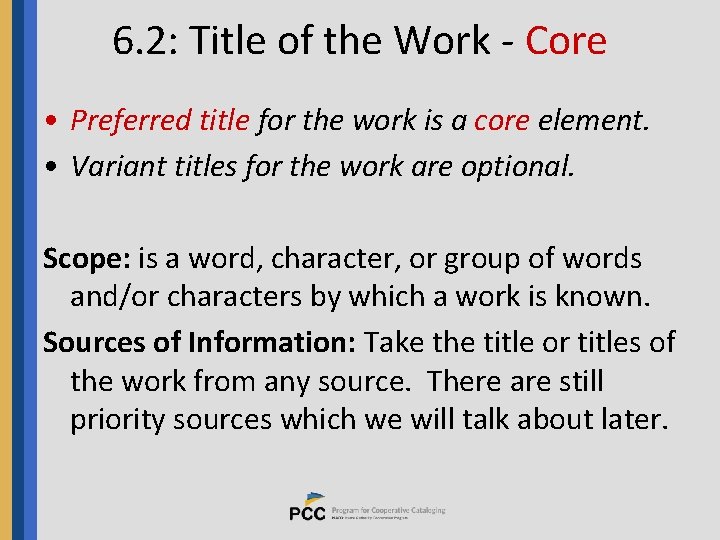 6. 2: Title of the Work - Core • Preferred title for the work