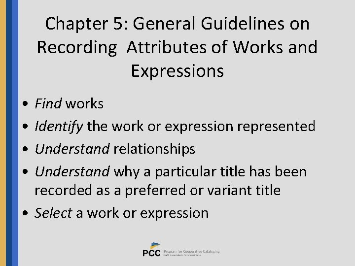 Chapter 5: General Guidelines on Recording Attributes of Works and Expressions • • Find