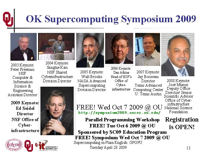 OK Supercomputing Symposium 2009 2003 Keynote: Peter Freeman NSF Computer & Information Science &