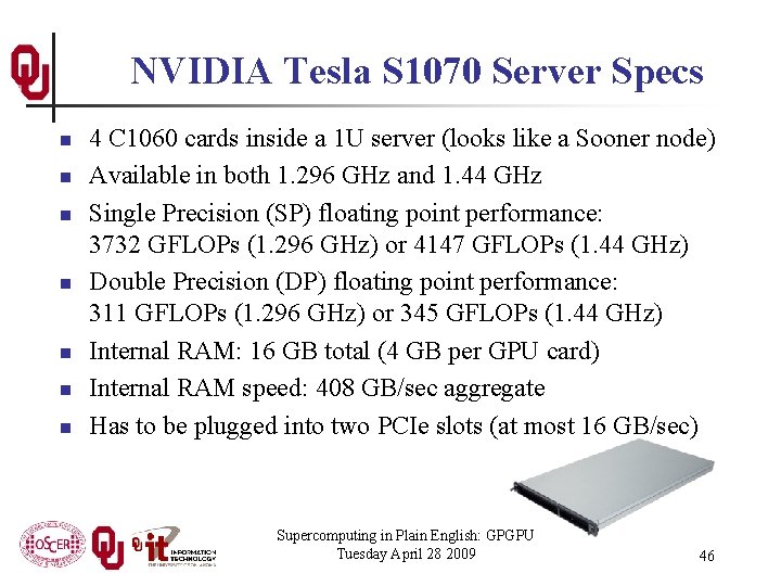 NVIDIA Tesla S 1070 Server Specs n n n n 4 C 1060 cards