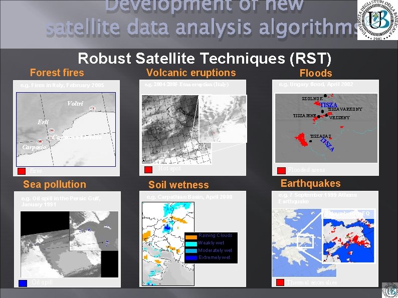 Development of new satellite data analysis algorithms Robust Satellite Techniques (RST) Forest fires e.